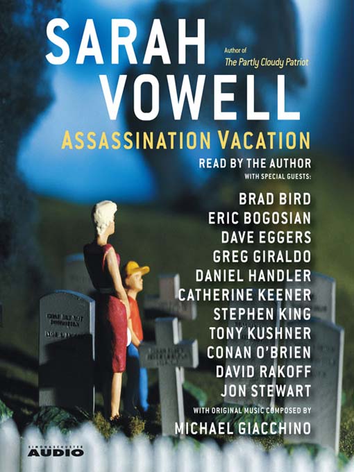 Sarah Vowell 的 Assassination Vacation 內容詳情 - 可供借閱